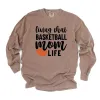 Basketball Mom Life Garment Dyed Long Sleeve sold by Zulily
