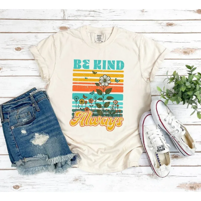 Be Kind Always Flowers Garment Dyed Tee sold by Zulily