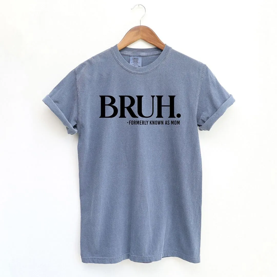 Bruh Formerly Mom Garment Dyed Tee sold by Zulily product image thumbnail 3