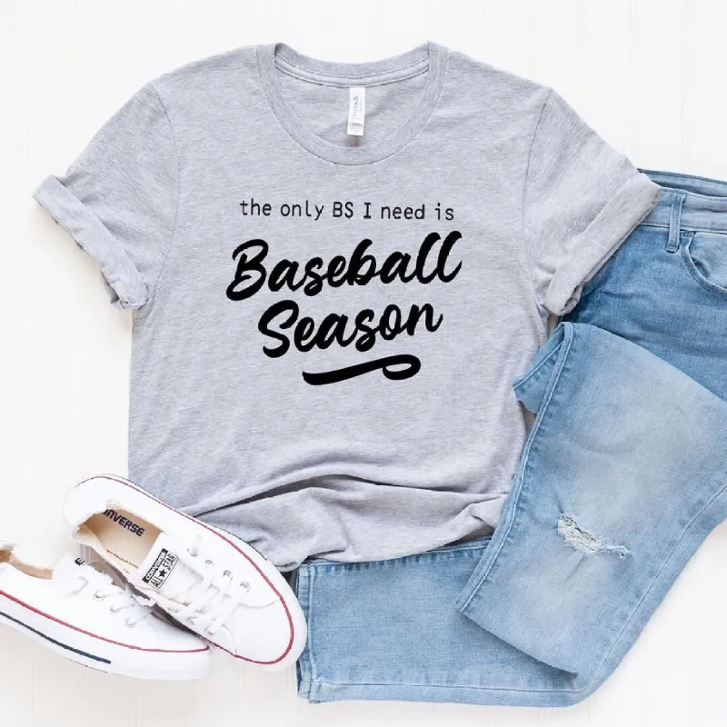 The Only BS I Need Is Baseball Season Short Sleeve Crewnneck Tee sold by Zulily