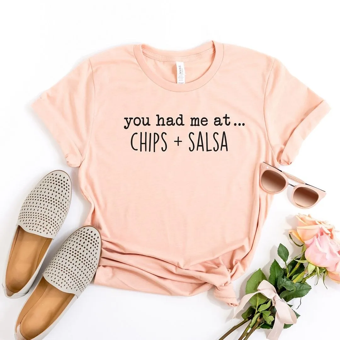 You Had Me At Chips And Salsa Short Sleeve Crewnneck Tee sold by Zulily