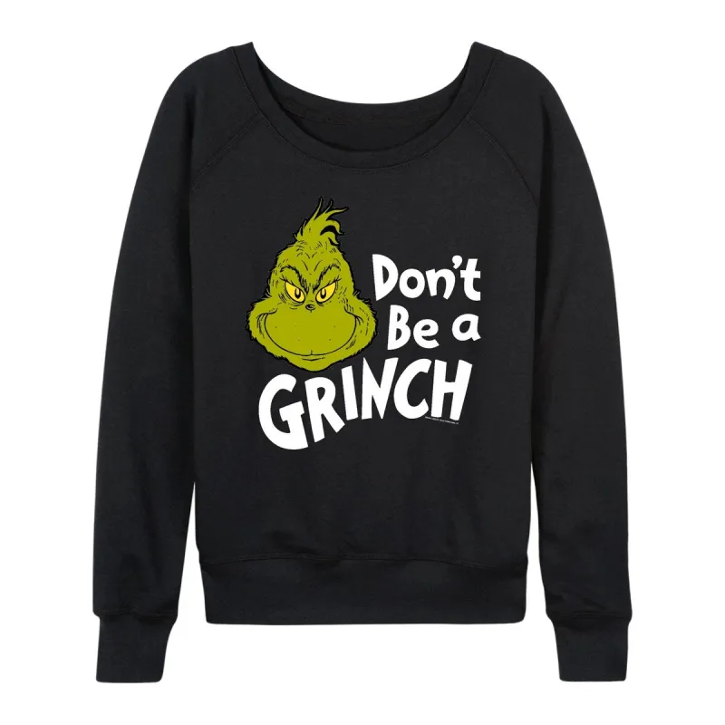 Women's The Grinch Don't Be A Grinch Light Weight Pullover sold by Zulily