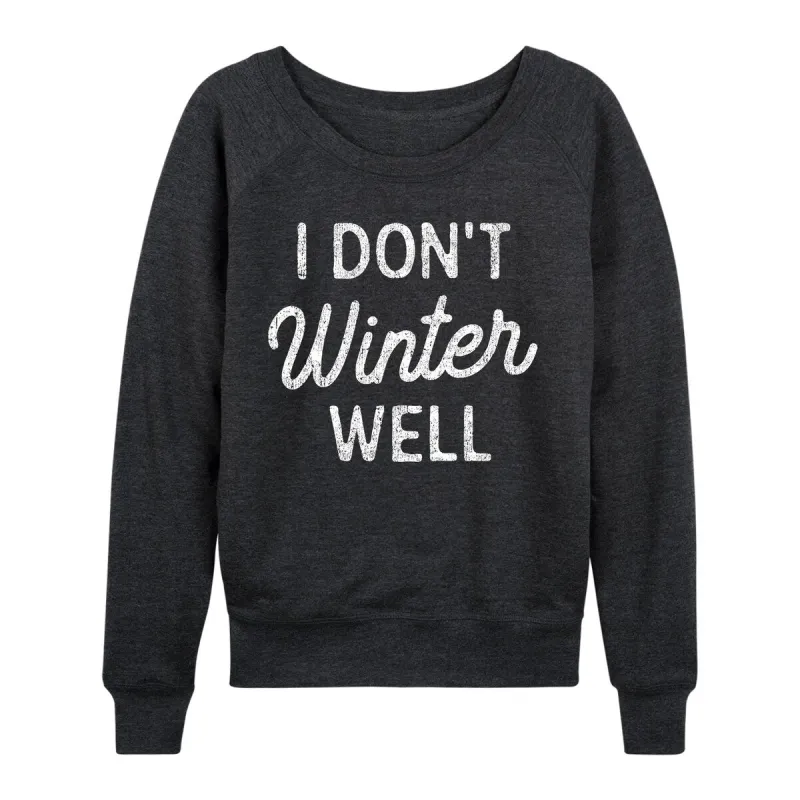 Women's I Don't Winter Well Light Weight Pullover sold by Zulily