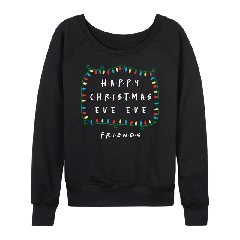 Women's Friends Happy Christmas Eve Eve Light Weight Pullover sold by Zulily