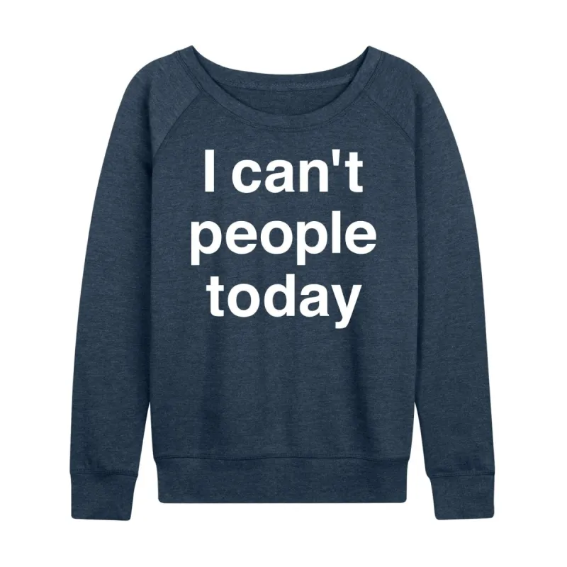 Women's I Can't People Today Light Weight Pullover sold by Zulily