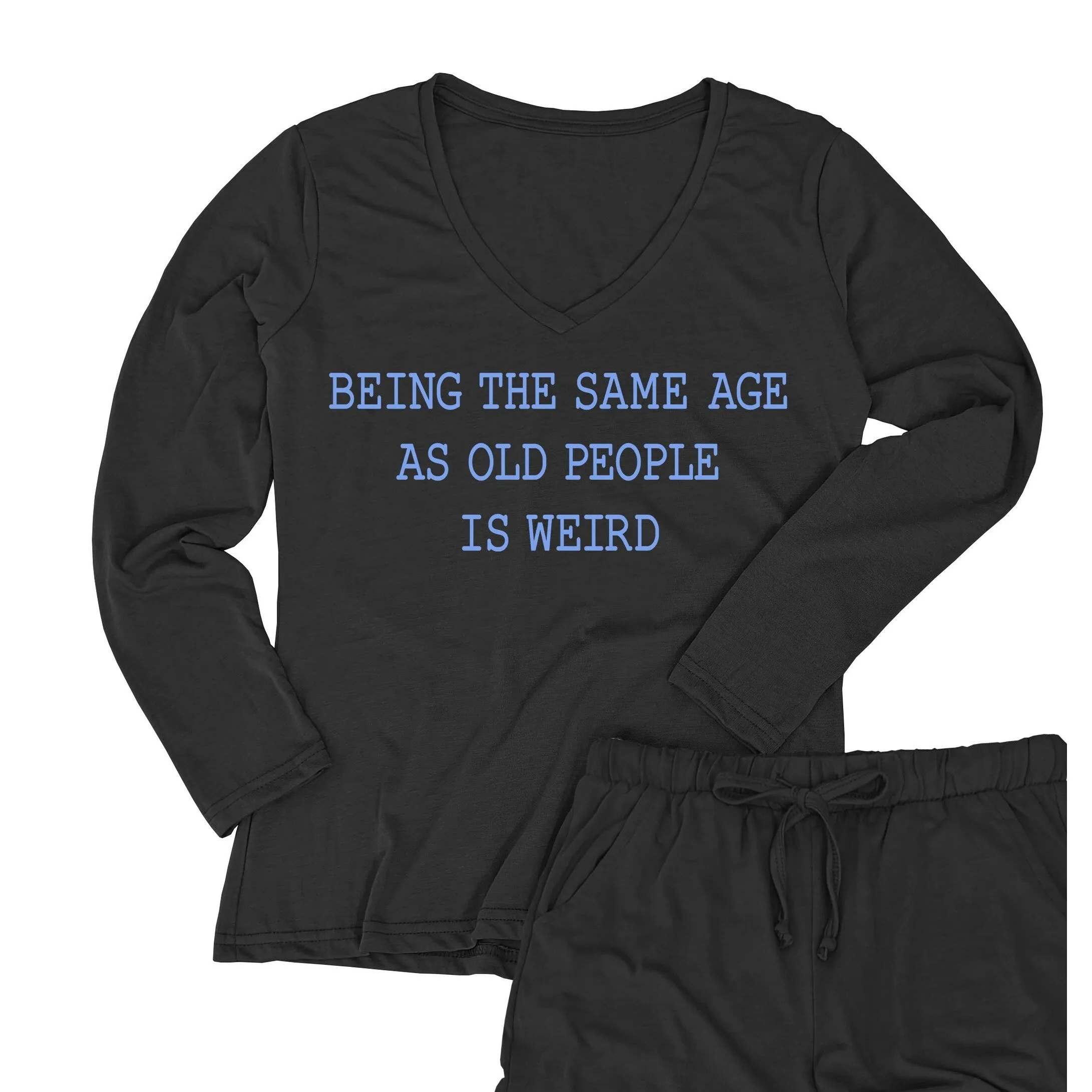 Being the same age as old people is weird. Women's long-sleeve v-neck tee/Drawstring pajama pants sold by Zulily product image thumbnail 2