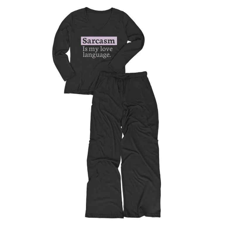 Sarcasm is my love language Women's long-sleeve v-neck tee/Drawstring pajama pants sold by Zulily