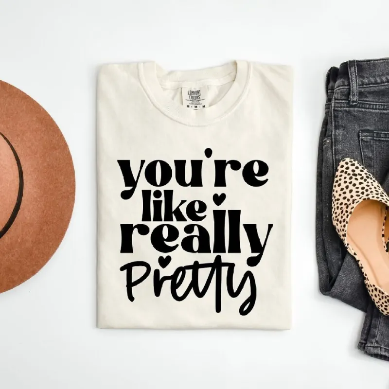 You're Like Really Pretty Hearts Garment Dyed Tee sold by Zulily