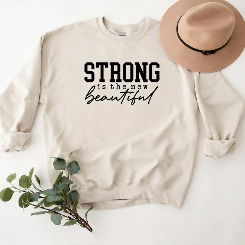 Strong Is The New Beautiful Graphic Sweatshirt sold by Zulily