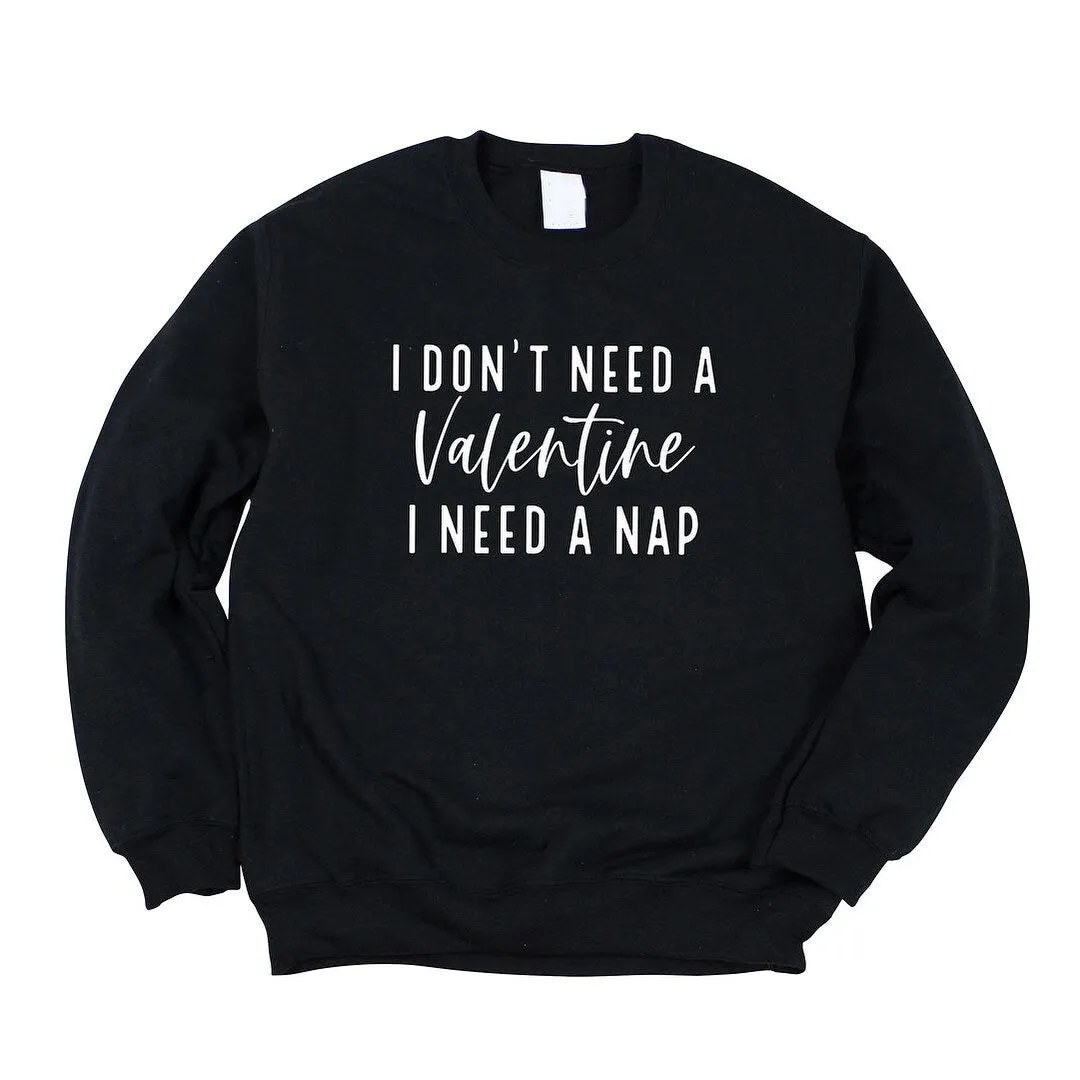 I Don't Need A Valentine Graphic Sweatshirt sold by Zulily product image thumbnail 3