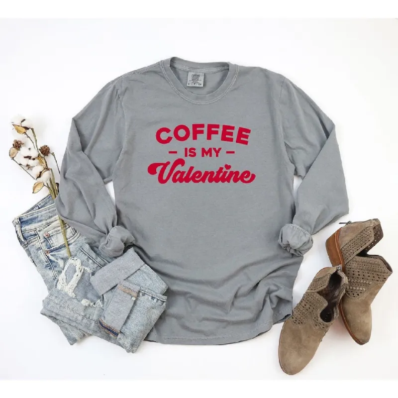 Coffee Is My Valentine Garment Dyed Long Sleeve sold by Zulily