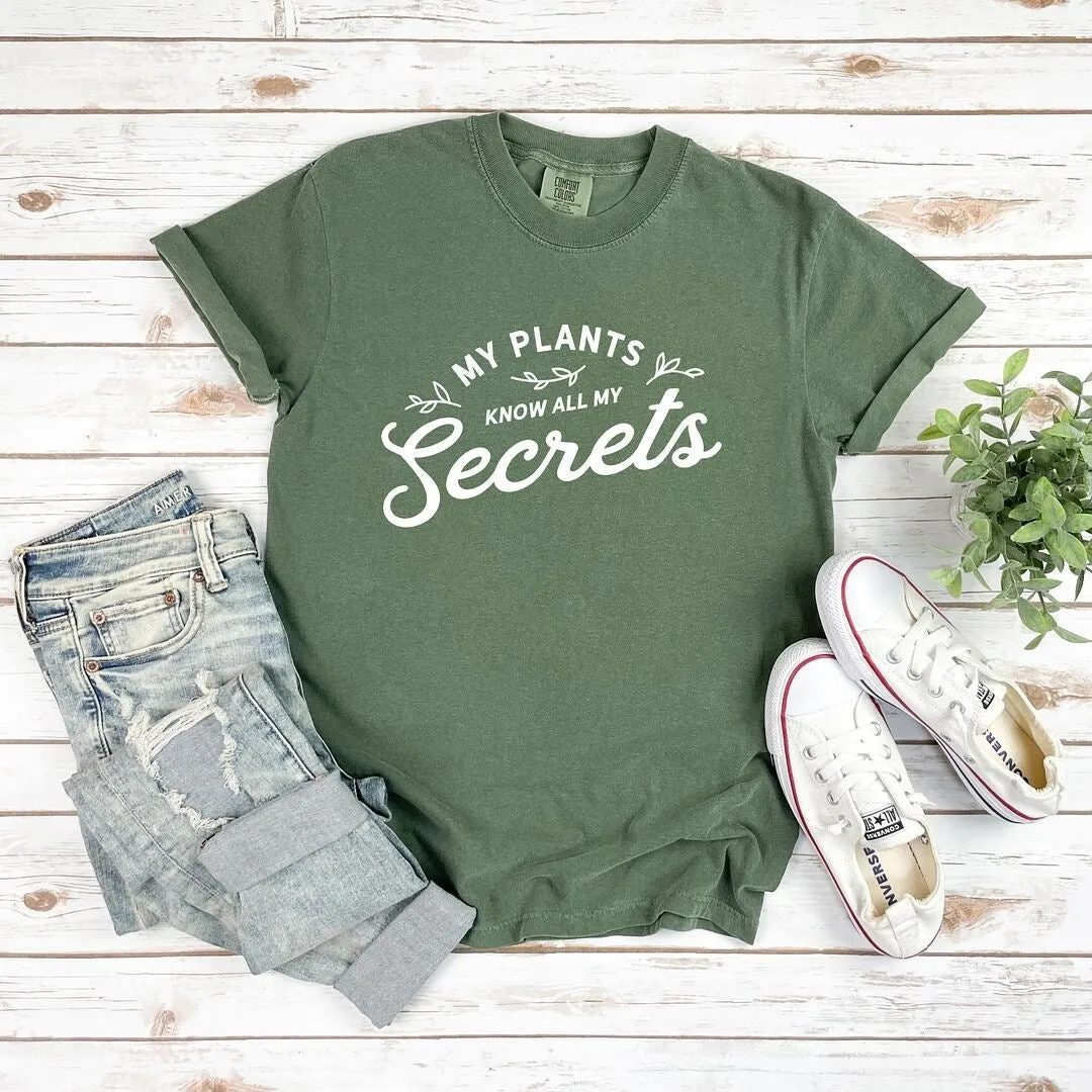 My Plants Know All My Secrets Garment Dyed Tee sold by Zulily