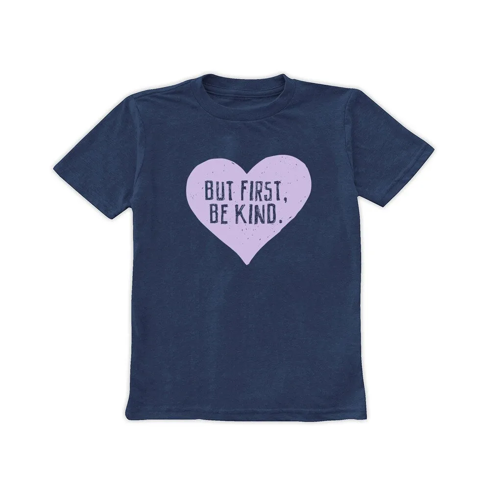 But First, Be Kind tee sold by Zulily