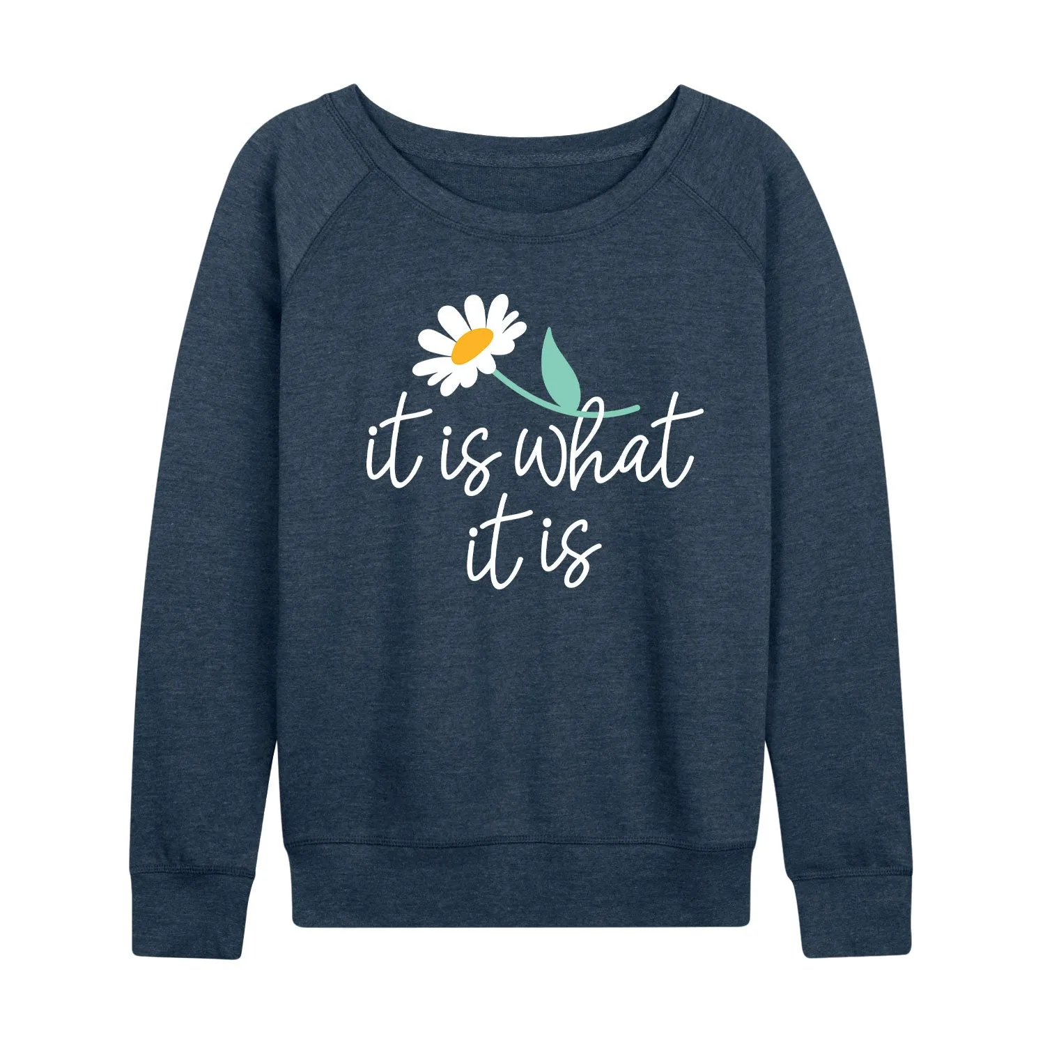Instant Message - It Is What It Is - Women's Lightweight French Terry Long Sleeve Shirt sold by Zulily product image thumbnail 3