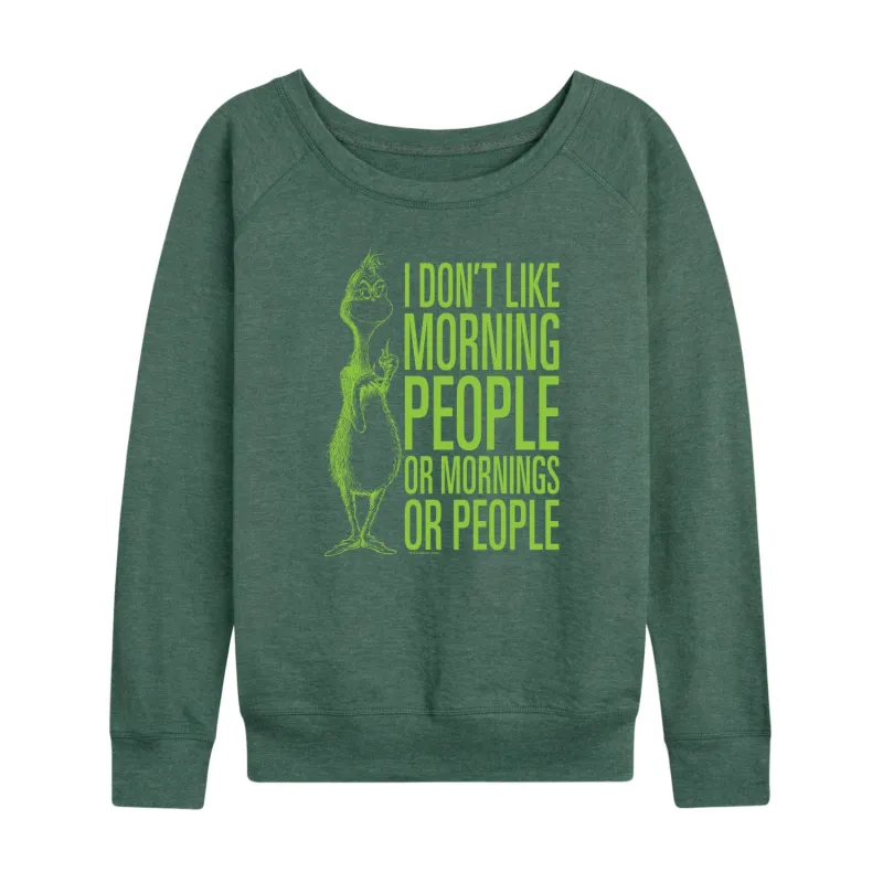 Dr. Seuss The Grinch - Christmas - I Don't Like Morning Or People - Women's Lightweight French Terry Long Sleeve Shirt sold by Zulily
