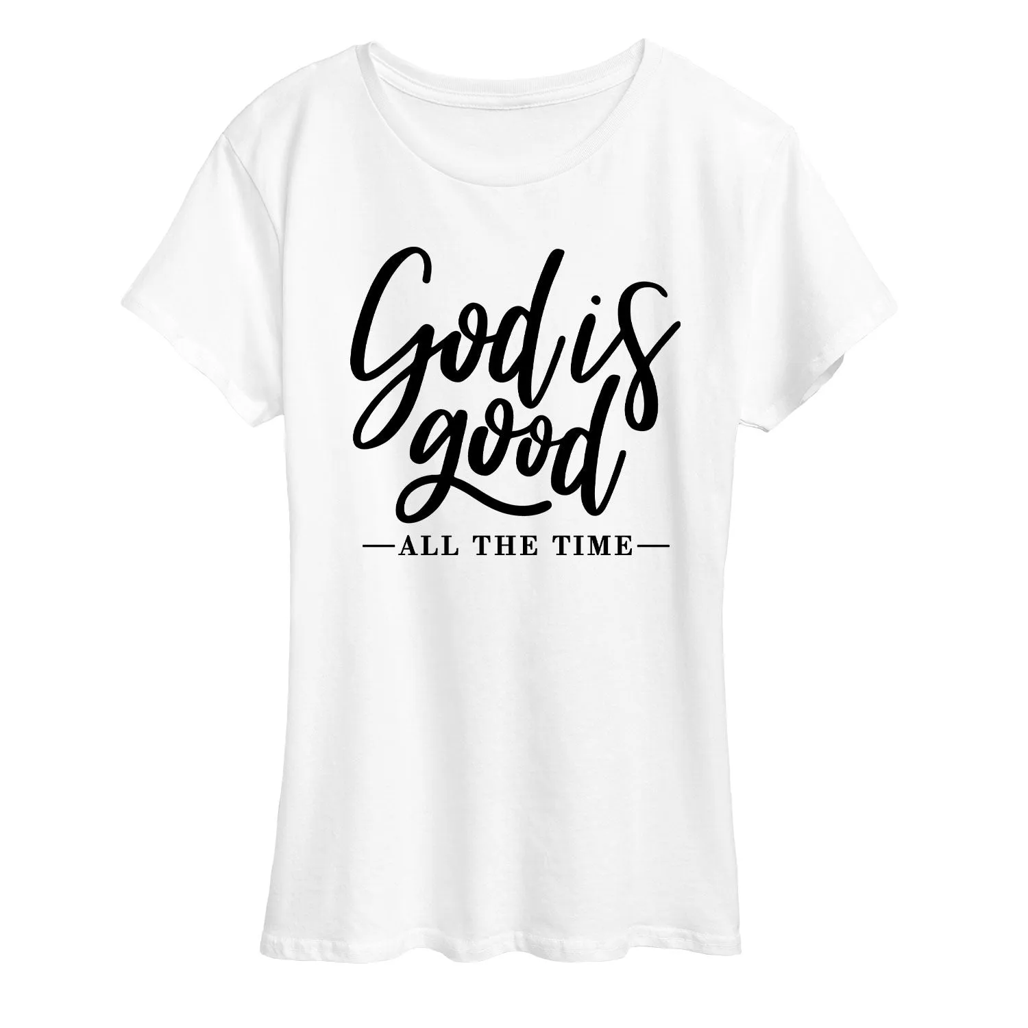 God Is Good All The Time - Womens LADIES SHORT SLEEVE CLASSIC FIT TEE sold by Zulily product image thumbnail 4