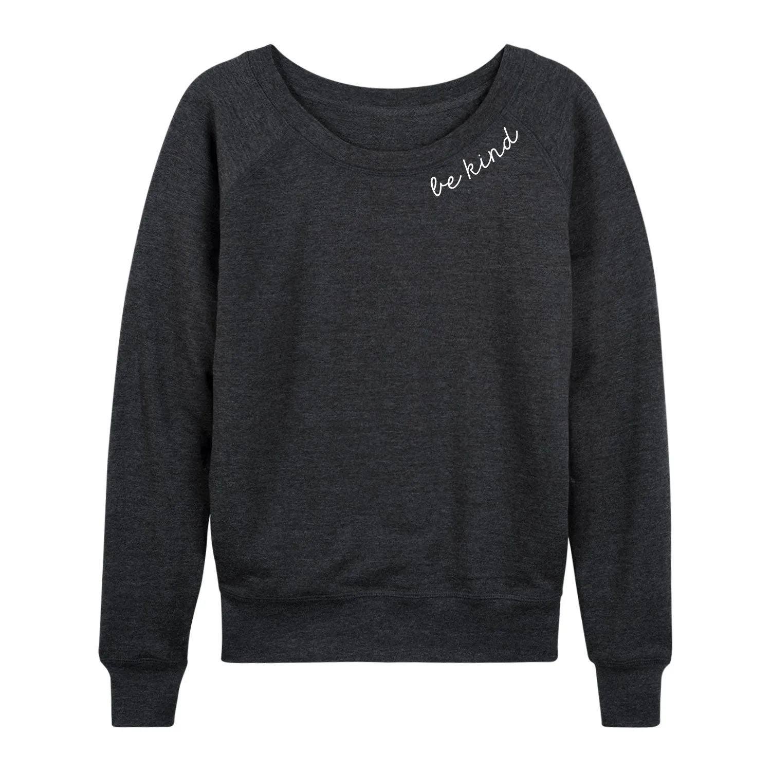 Instant Message - Be Kind - Women's French Terry Long Sleeve Shirt sold by Zulily