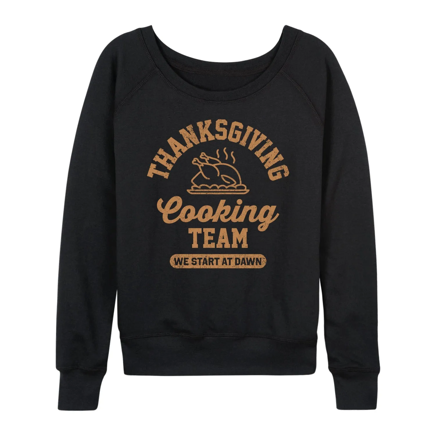 Instant Message - Thanksgiving Cooking Team - Women's French Terry Long Sleeve Pullover sold by Zulily