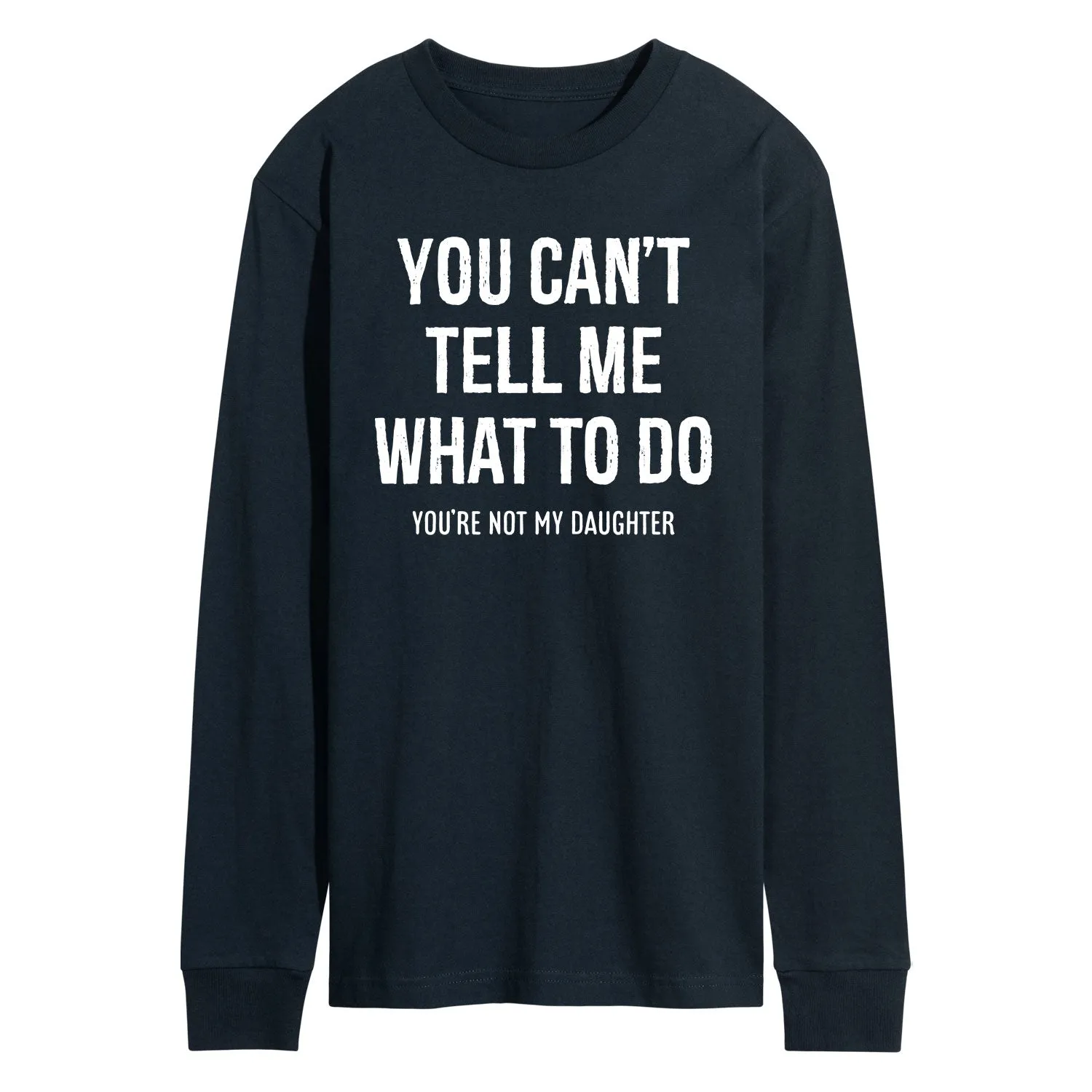 Instant Message - You Cant Tell Me What To Do - Men's Long Sleeve Graphic T-shirt sold by Zulily product image thumbnail 2