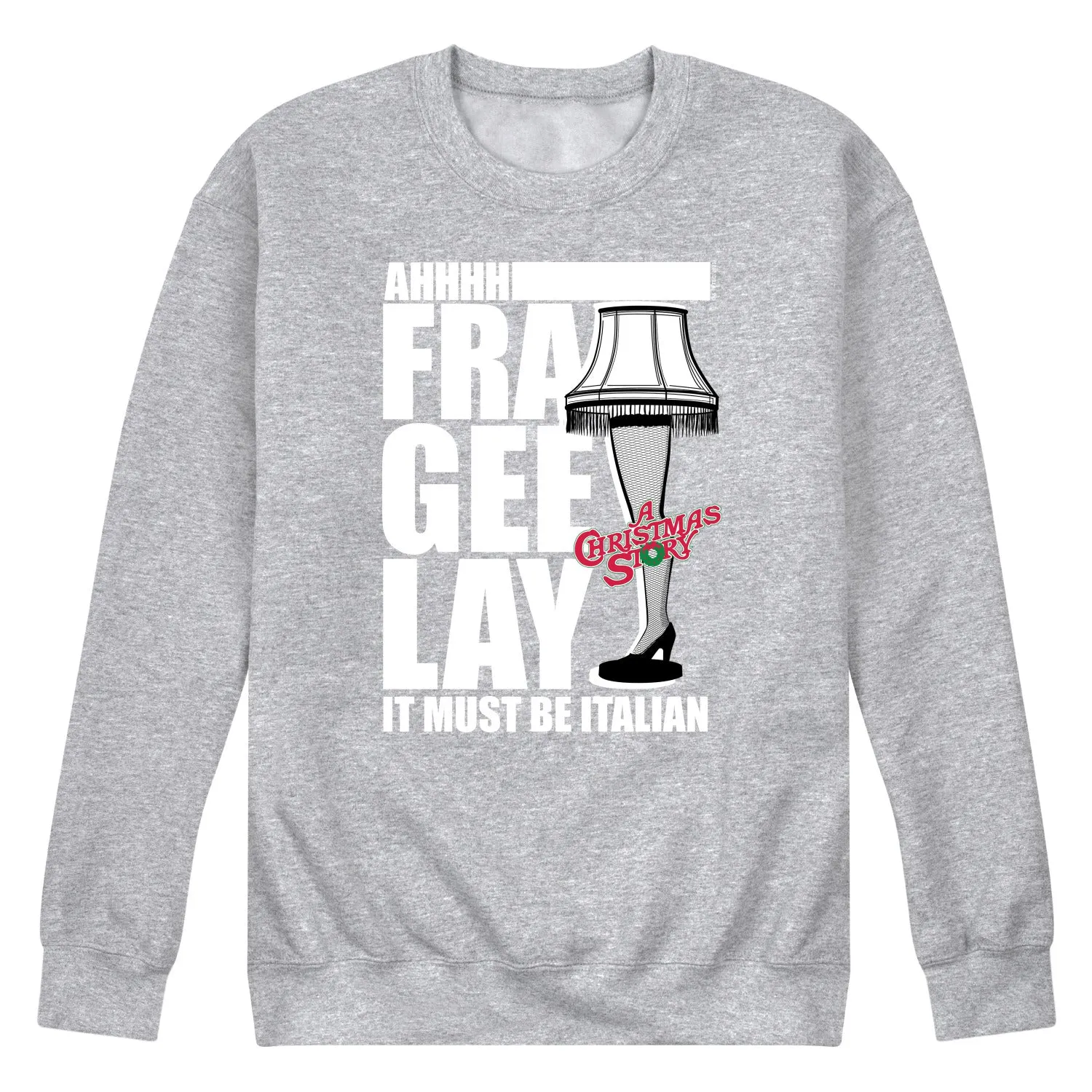 A Christmas Story - Ahhh Fra Gee Lay Must Be Italian - Men's Crew Neck Fleece Pullover sold by Zulily