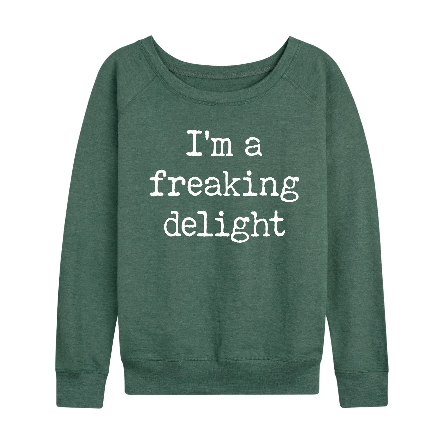 Instant Message - Im A Freaking Delight - Women's Lightweight French Terry Long Sleeve Shirt sold by Zulily product image thumbnail 4