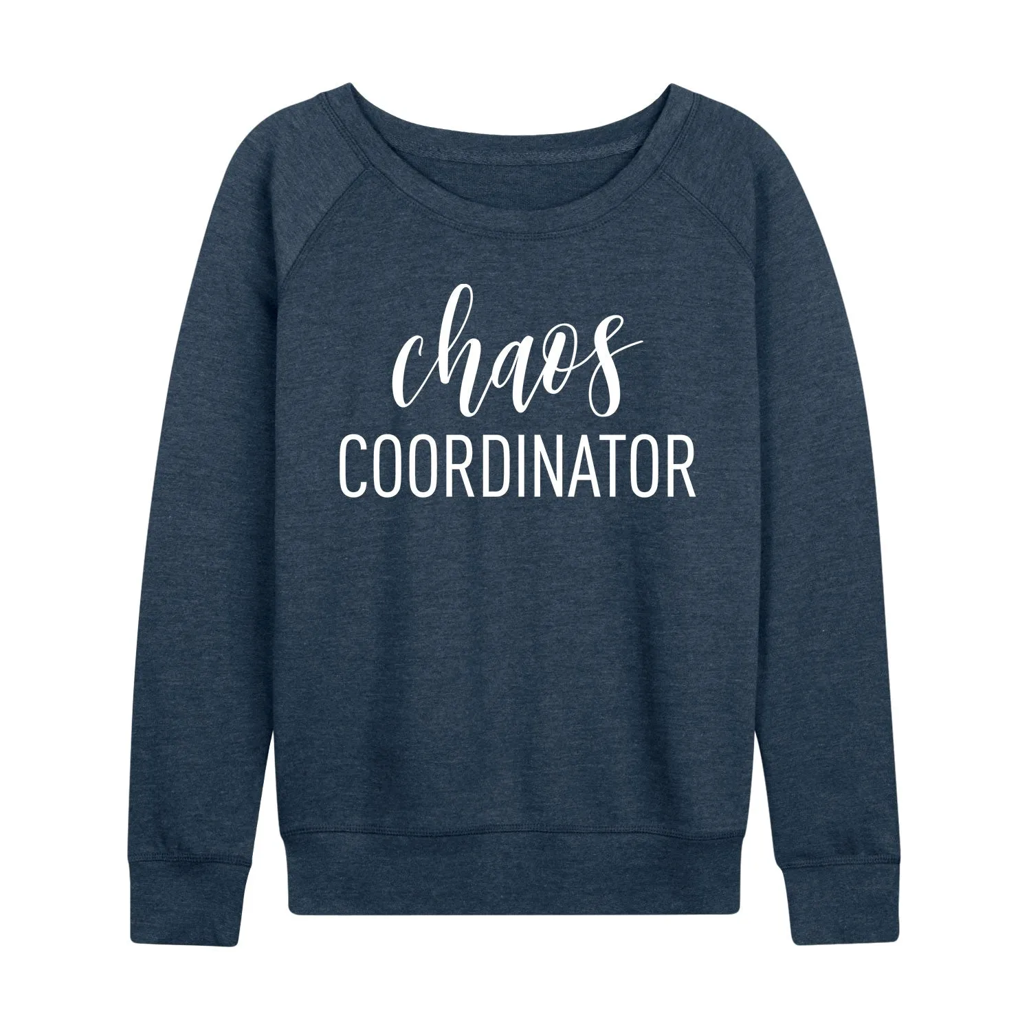 Instant Message - Chaos Coordinator - Women's French Terry Long Sleeve Pullover sold by Zulily product image thumbnail 3