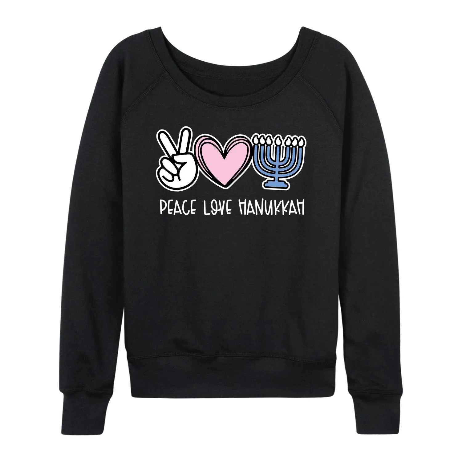 Instant Message - Peace Love Hanukkah - Women's French Terry Long Sleeve Pullover sold by Zulily