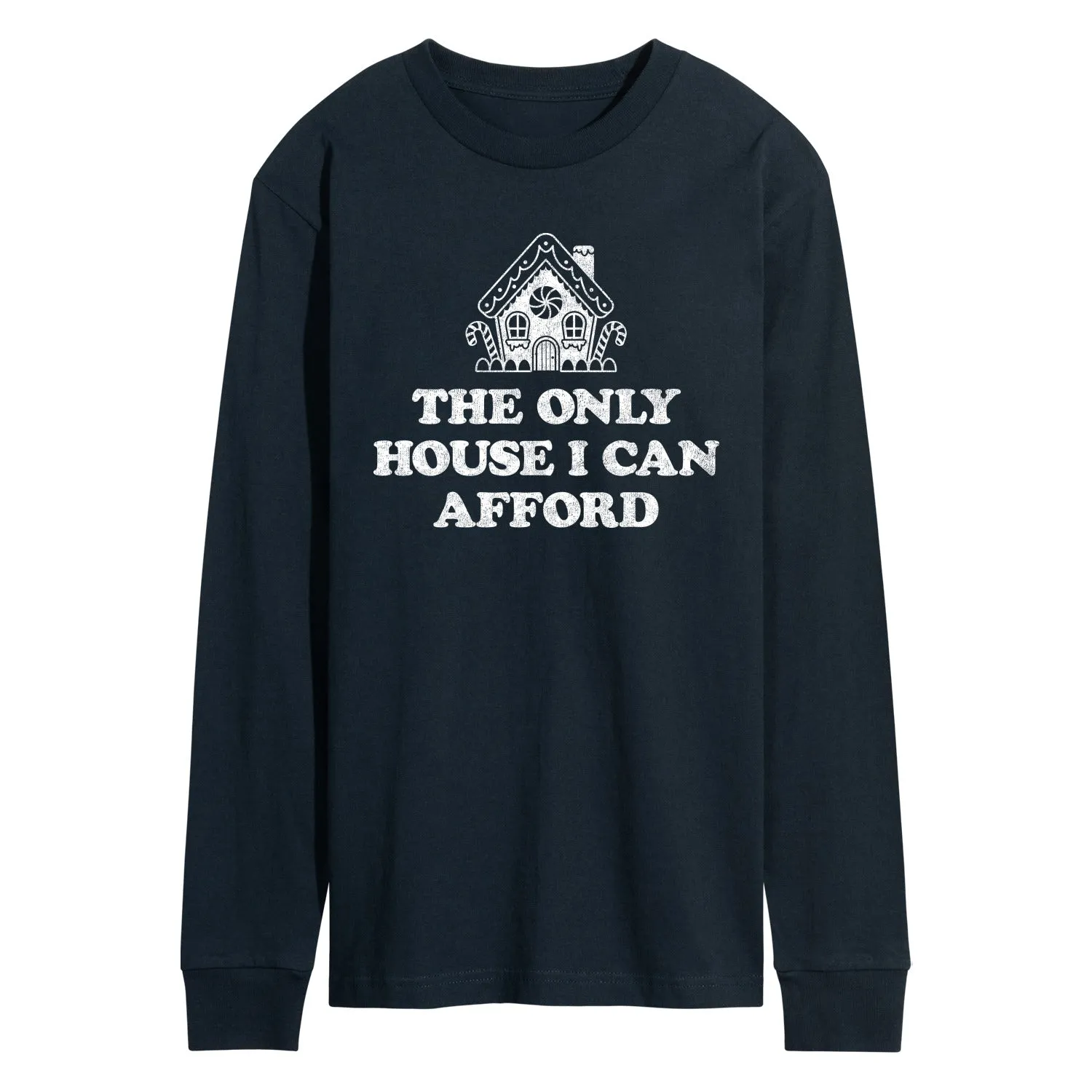 Instant Message - Can Only Afford Gingerbread House - Men's Long Sleeve Graphic T-Shirt sold by Zulily product image thumbnail 3