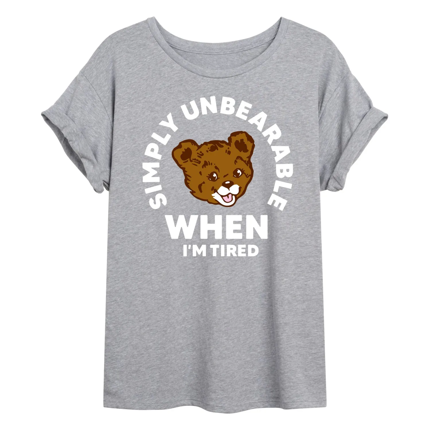Instant Message - Tired Simply Unbearable - Women's Oversized Graphic T-Shirt sold by Zulily