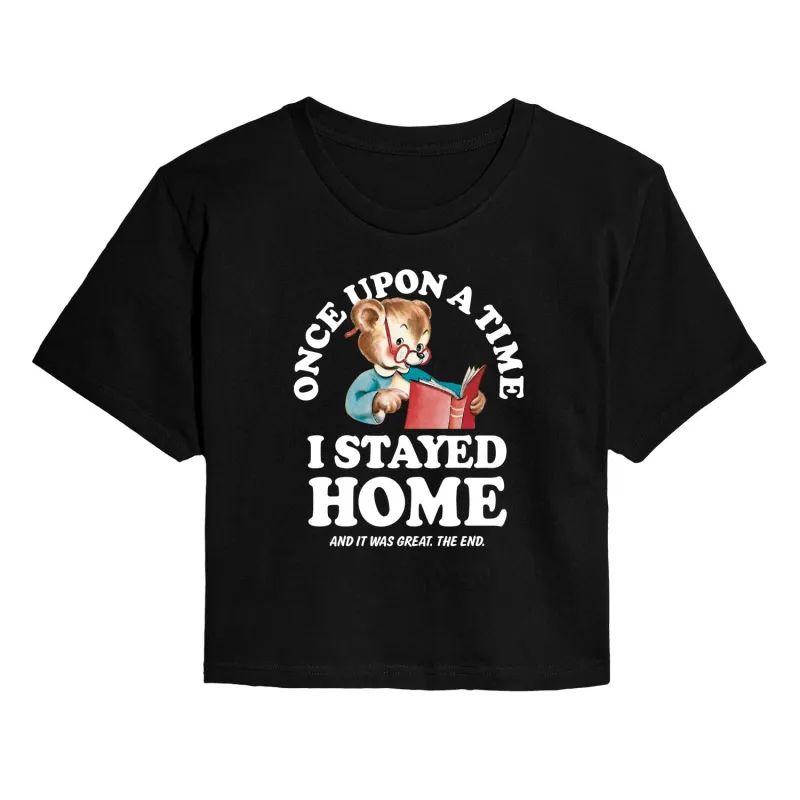 Instant Message - Once Upon A Time Stayed Home - Juniors Cropped Short Sleeve Graphic T-Shirt sold by Zulily