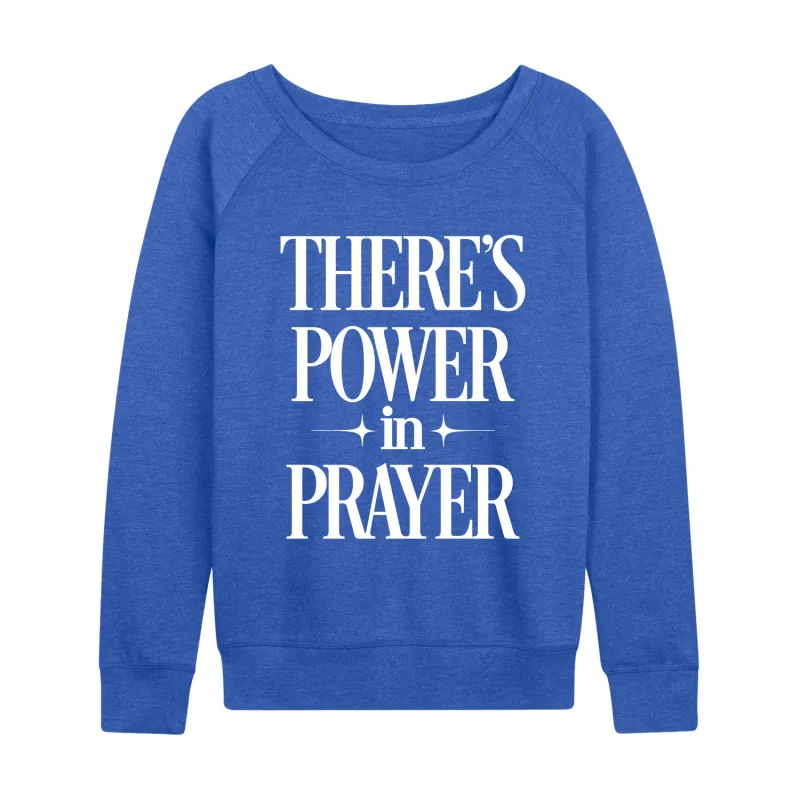 Instant Message - There's Power In Prayer - Women's French Terry Long Sleeve Pullover sold by Zulily