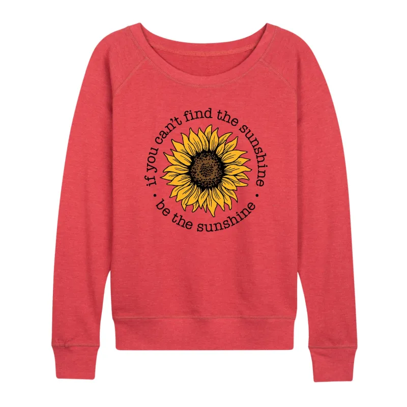 Instant Message - Be The Sunshine - Women's Lightweight French Terry Long Sleeve Shirt sold by Zulily