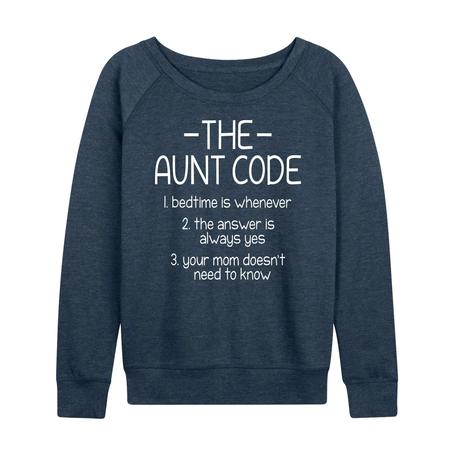 Instant Message - The Aunt Code - Women's Lightweight French Terry Long Sleeve Shirt sold by Zulily product image thumbnail 3