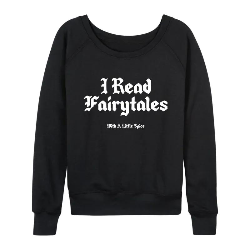 Instant Message - Read Spice Fairytales - Women's French Terry Long Sleeve Pullover sold by Zulily