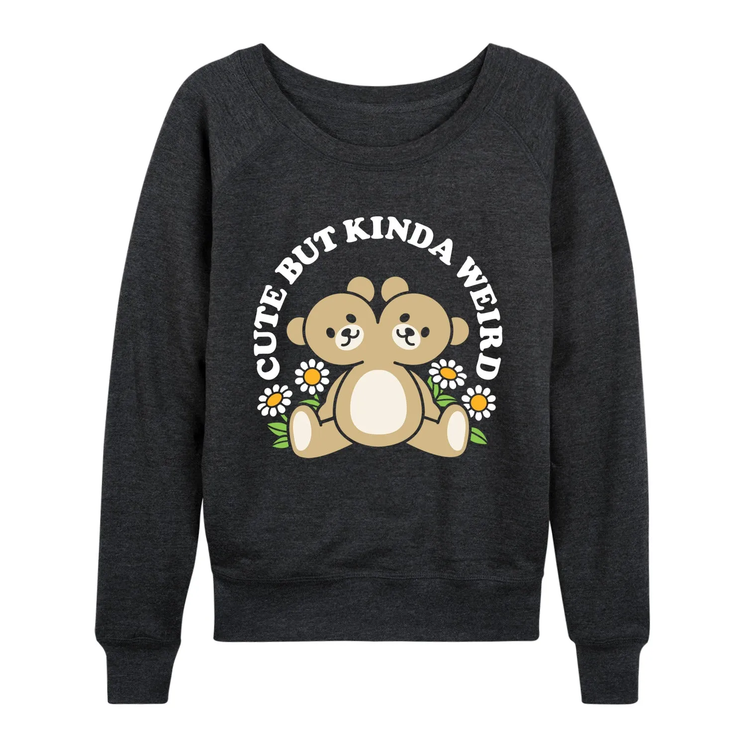 Instant Message - Cute But Weird Teddy Bear - Women's French Terry Long Sleeve Pullover sold by Zulily product image thumbnail 2