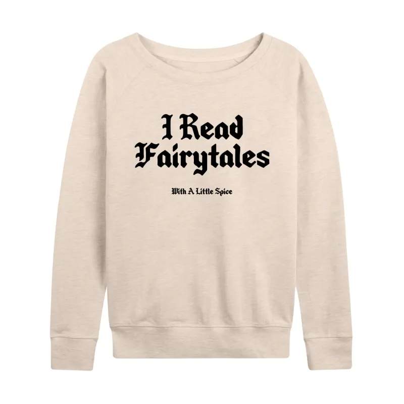 Instant Message - Read Spice Fairytales - Women's French Terry Long Sleeve Pullover sold by Zulily