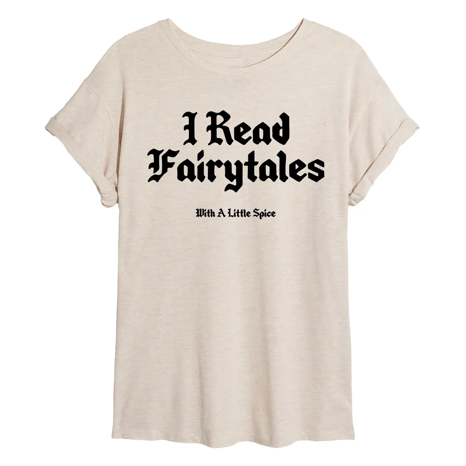 Instant Message - Read Spice Fairytales - Women's Oversized Graphic T-Shirt sold by Zulily