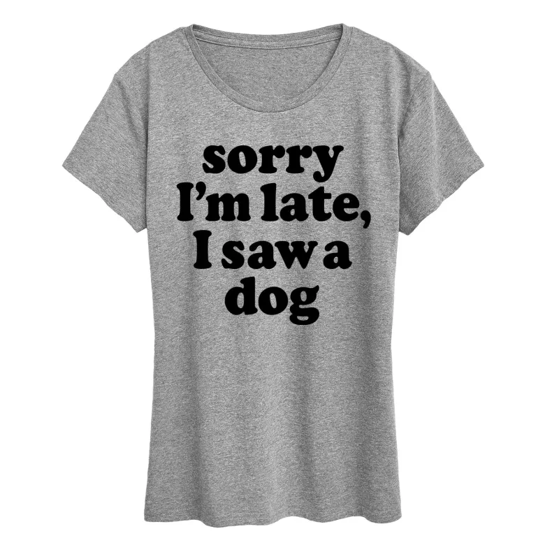Instant Message - Sorry I'm Late Saw Dog Black Ink - Women's Short Sleeve Graphic T-Shirt sold by Zulily