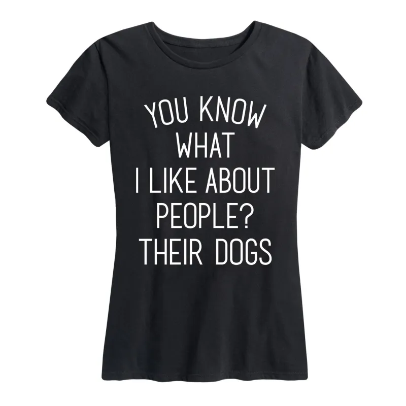 Instant Message - What I Like About People Their Dogs - Women's Short Sleeve Graphic T-shirt sold by Zulily