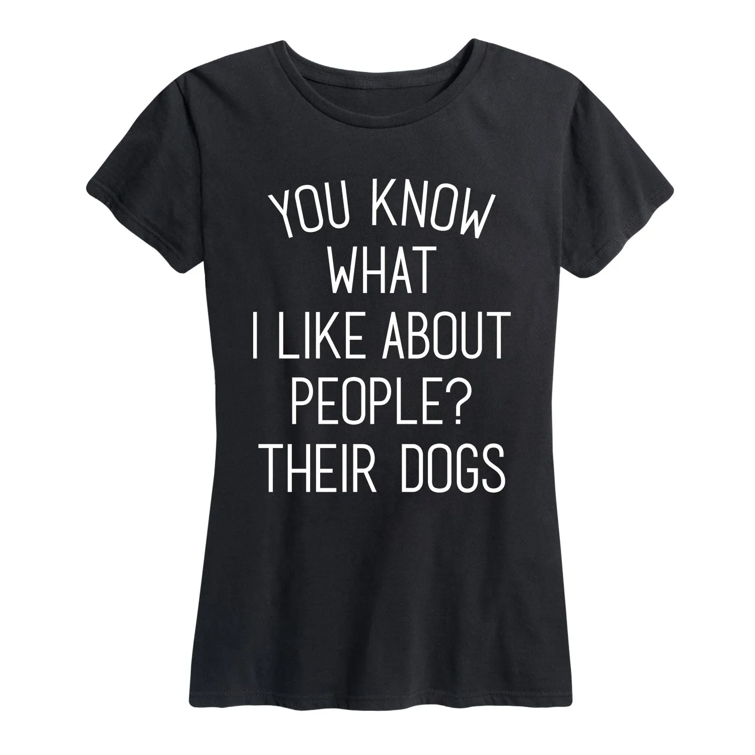 Instant Message - What I Like About People Their Dogs - Women's Short Sleeve Graphic T-shirt sold by Zulily