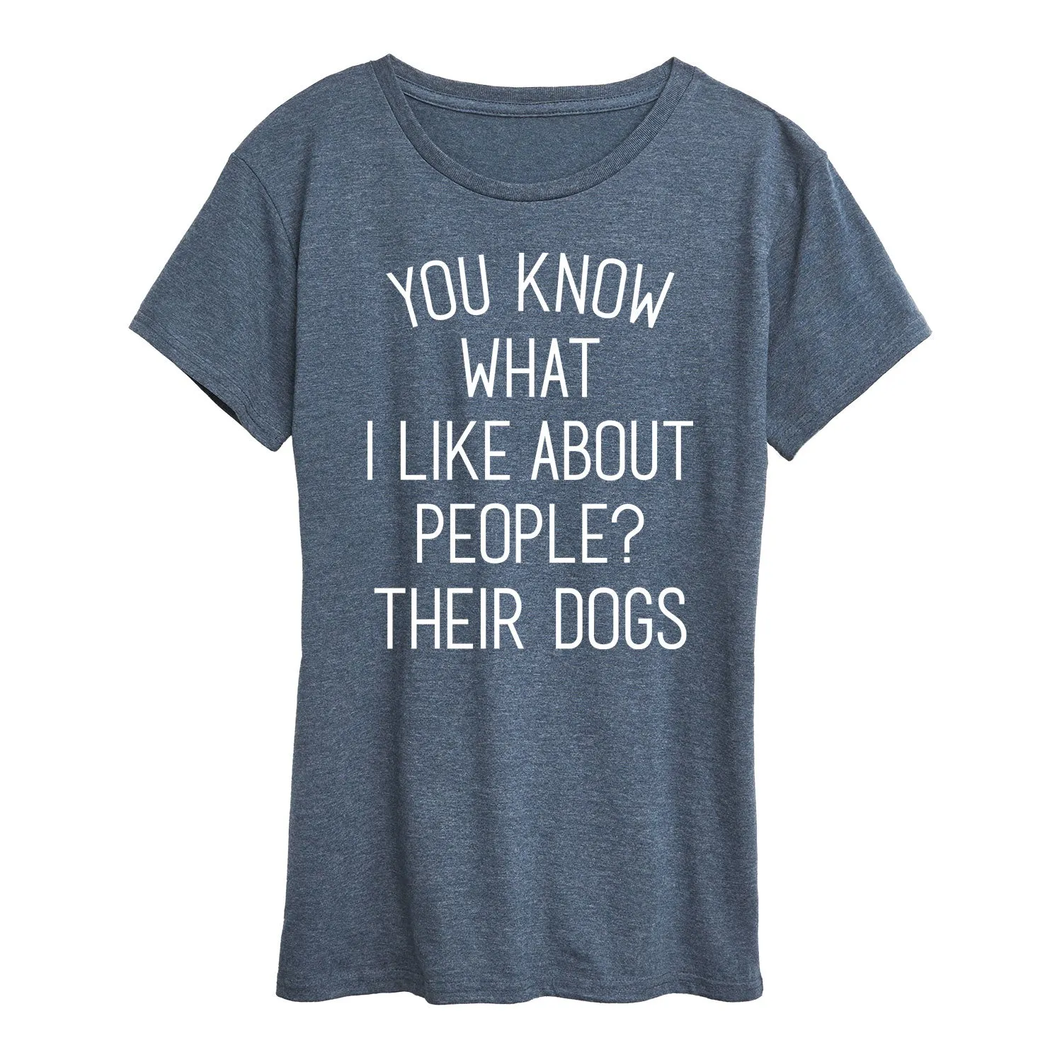 Instant Message - What I Like About People Their Dogs - Women's Short Sleeve Graphic T-shirt sold by Zulily product image thumbnail 2
