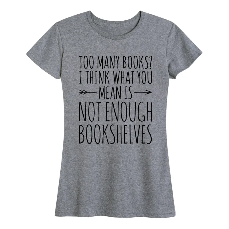 Instant Message - Too Many Books - Women's Short Sleeve Graphic T-shirt sold by Zulily
