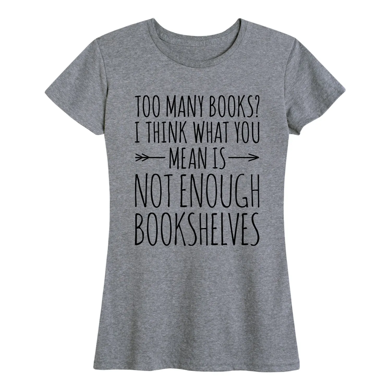 Instant Message - Too Many Books - Women's Short Sleeve Graphic T-shirt sold by Zulily