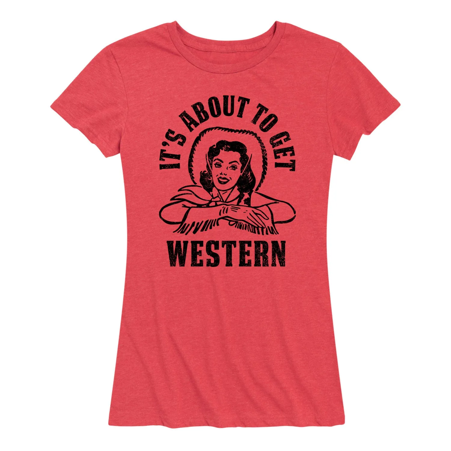 Instant Message - It's About to Get Western - Women's Short Sleeve Graphic T-shirt sold by Zulily