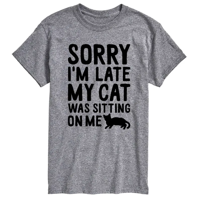 Instant Message - Sorry I'm Late Cat Sitting On Me - Men's Short Sleeve Graphic T-shirt sold by Zulily