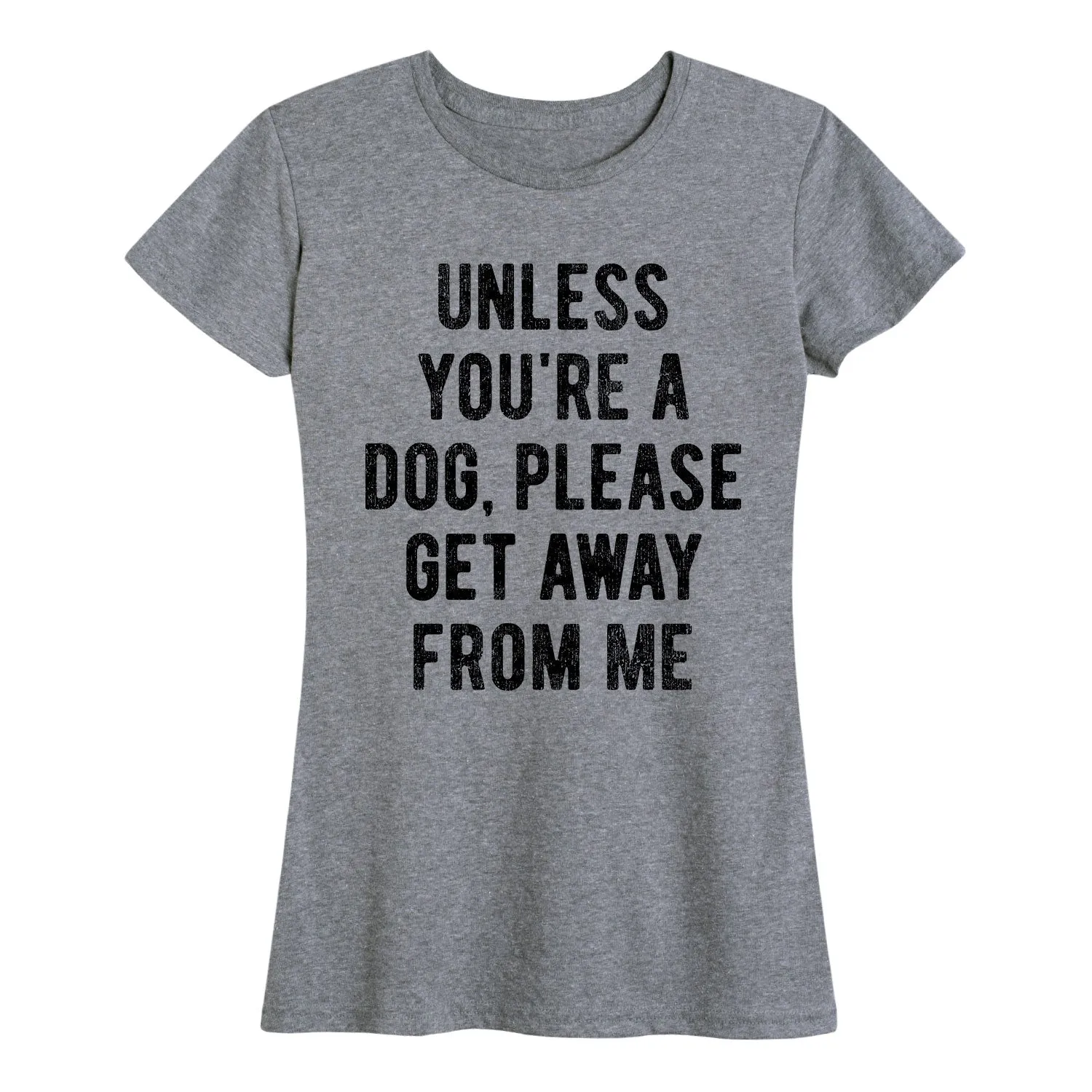 Instant Message - Unless You're a Dog - Women's Short Sleeve Graphic T-shirt sold by Zulily product image thumbnail 2