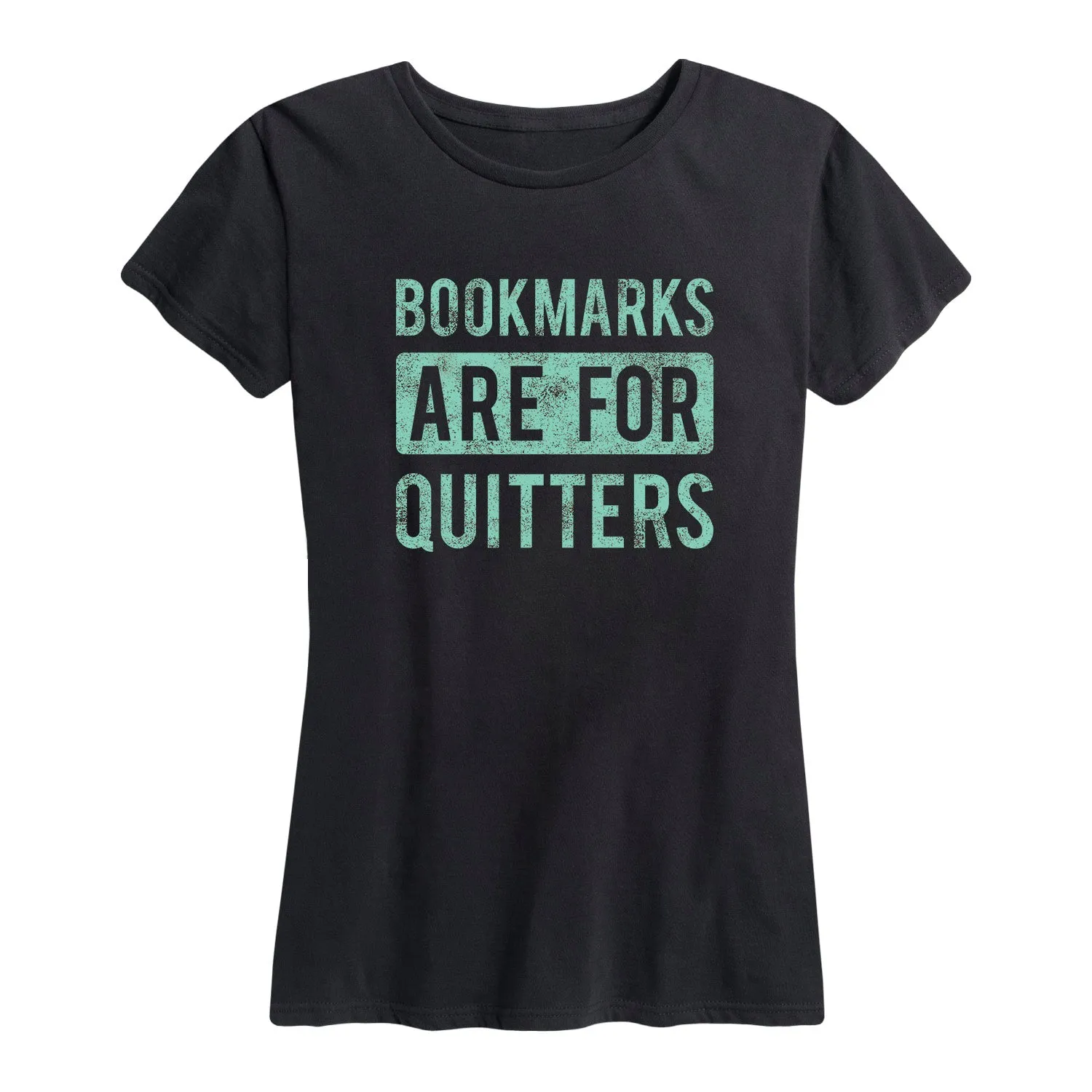 Instant Message - Bookmarks are for Quitters - Women's Short Sleeve Graphic T-shirt sold by Zulily
