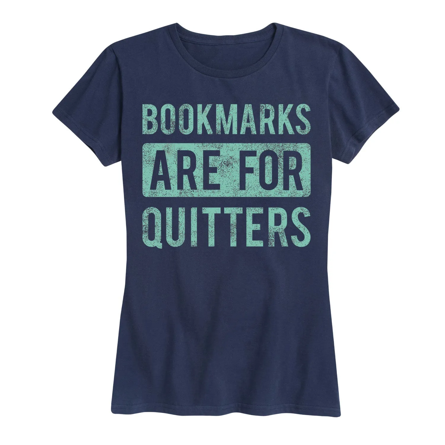 Instant Message - Bookmarks are for Quitters - Women's Short Sleeve Graphic T-shirt sold by Zulily product image thumbnail 5