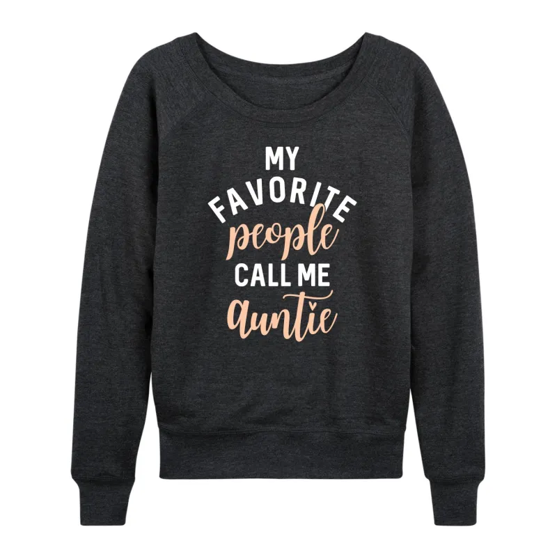 Instant Message - My Favorite People Call Me Auntie - Women's Lightweight French Terry Long Sleeve Shirt sold by Zulily