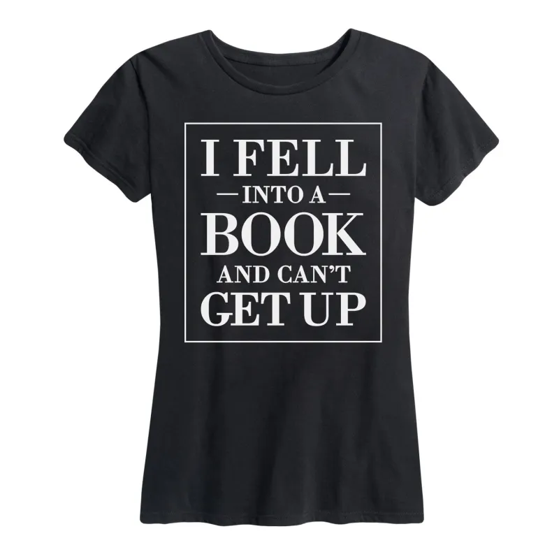 Instant Message - I Fell into a Book and Can't Get Up - Women's Short Sleeve Graphic T-shirt sold by Zulily